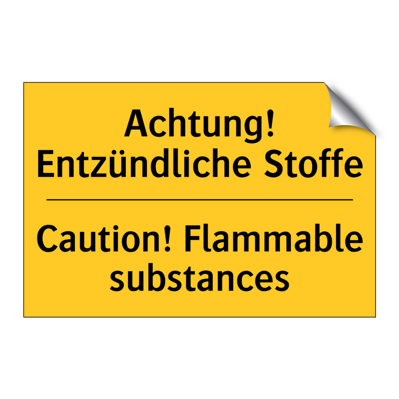 Achtung! Entzündliche Stoffe - Caution! Flammable substances