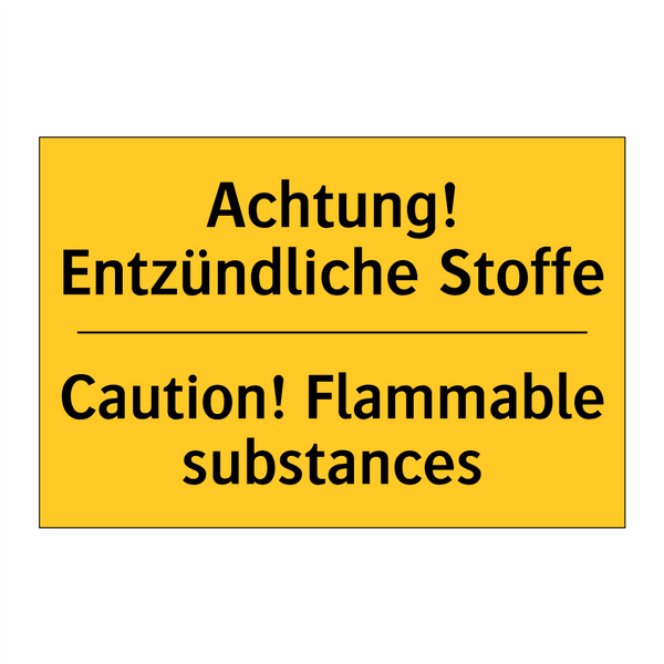 Achtung! Entzündliche Stoffe - Caution! Flammable substances