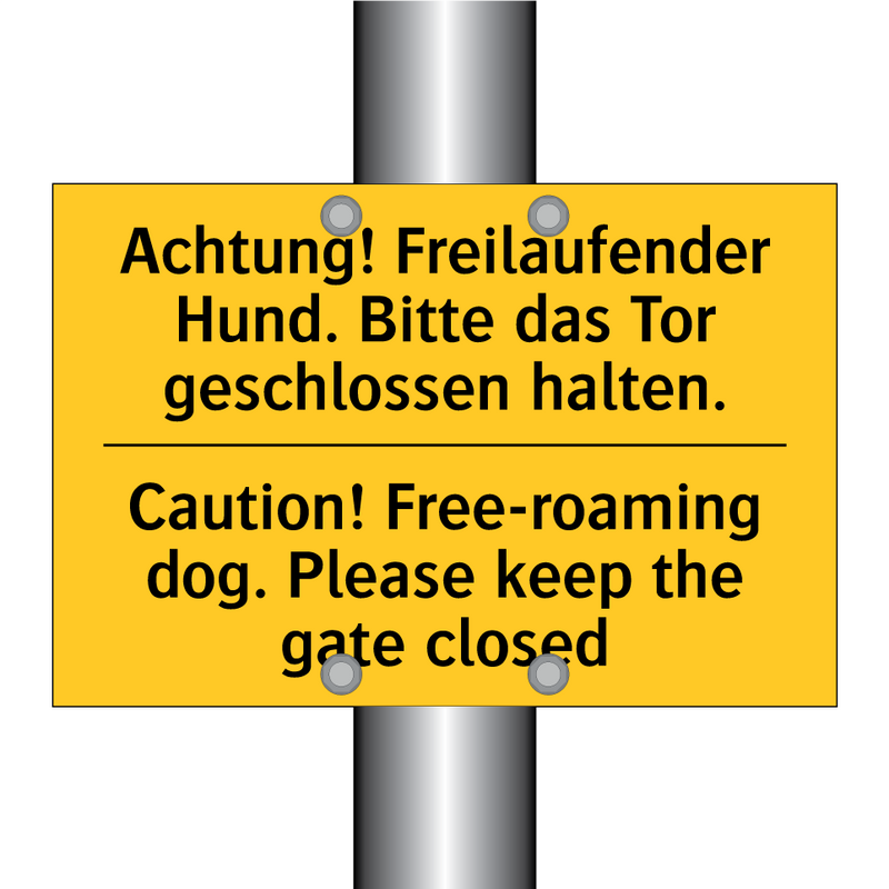 Achtung! Freilaufender Hund. Bitte /.../ - Caution! Free-roaming dog. Please /.../