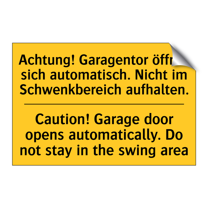 Achtung! Garagentor öffnet sich /.../ - Caution! Garage door opens automatically. /.../