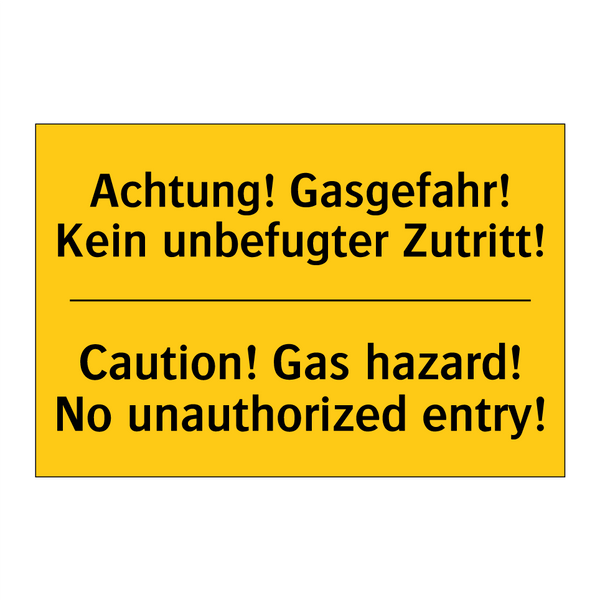 Achtung! Gasgefahr! Kein unbefugter /.../ - Caution! Gas hazard! No unauthorized /.../