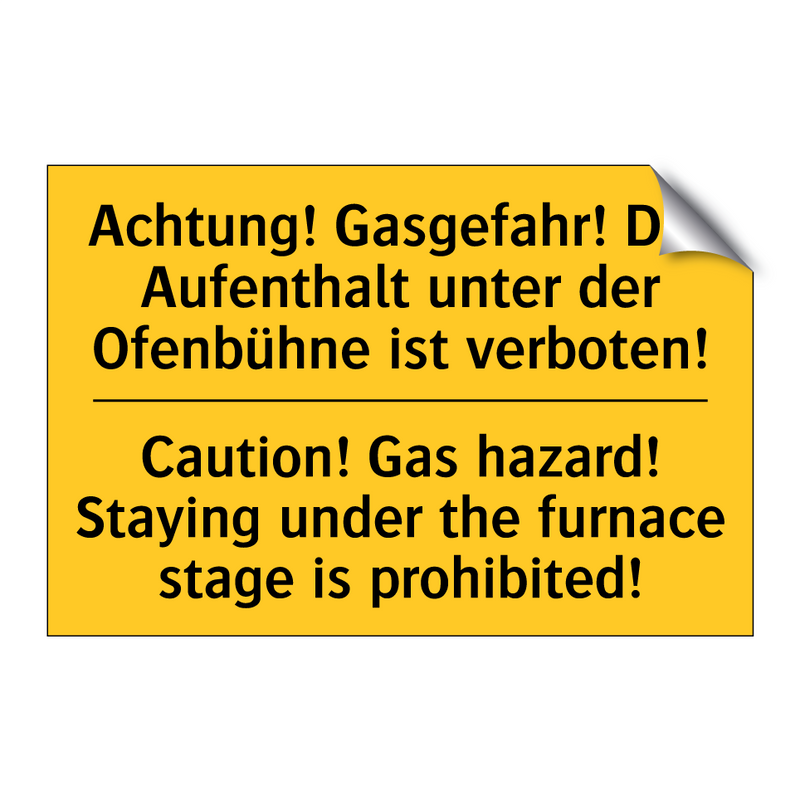 Achtung! Gasgefahr! Der Aufenthalt /.../ - Caution! Gas hazard! Staying under /.../