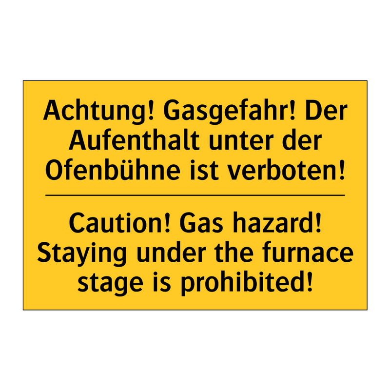 Achtung! Gasgefahr! Der Aufenthalt /.../ - Caution! Gas hazard! Staying under /.../