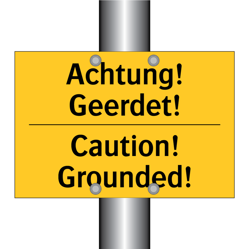 Achtung! Geerdet! - Caution! Grounded!