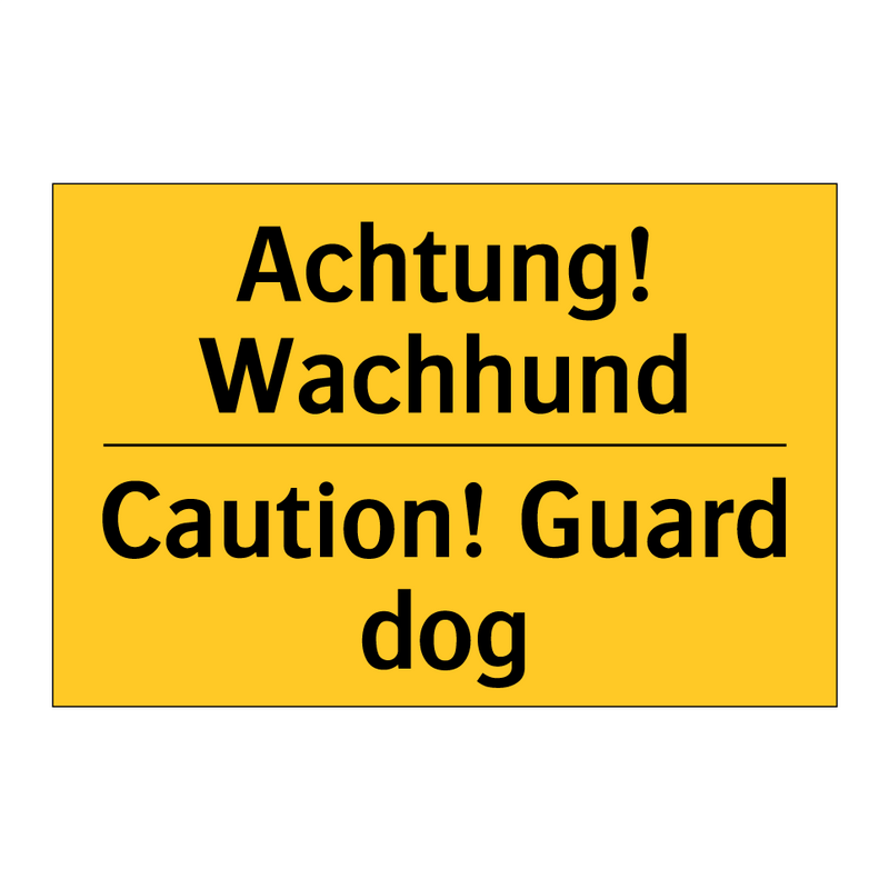 Achtung! Wachhund - Caution! Guard dog