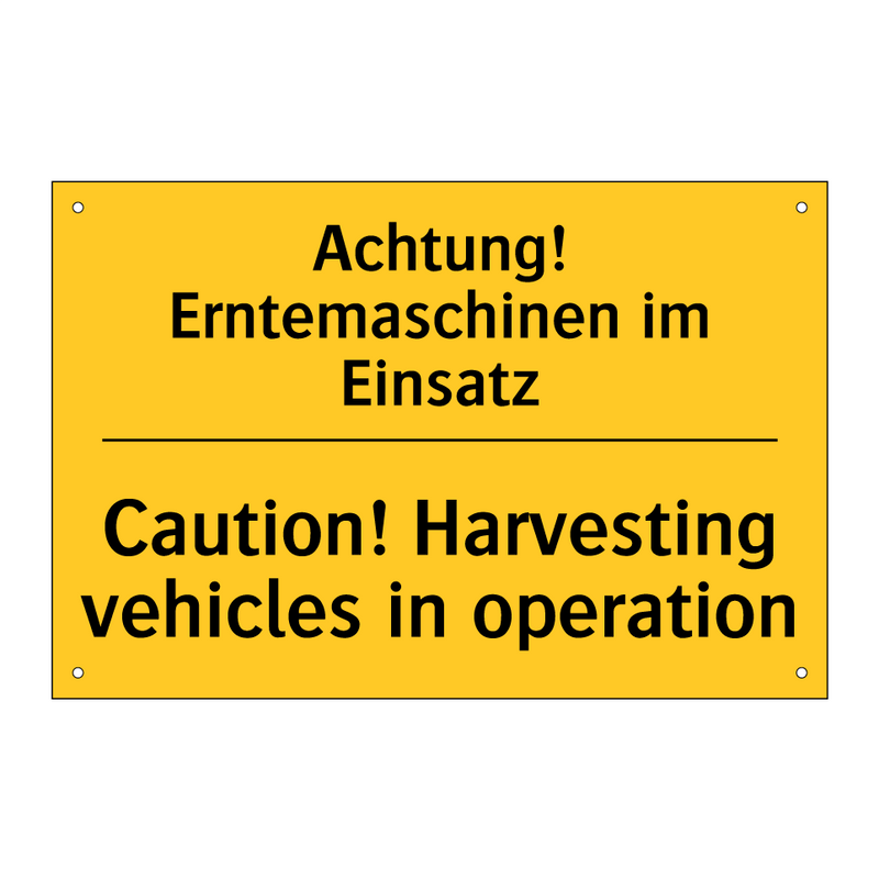 Achtung! Erntemaschinen im Einsatz/.../ - Caution! Harvesting vehicles in /.../