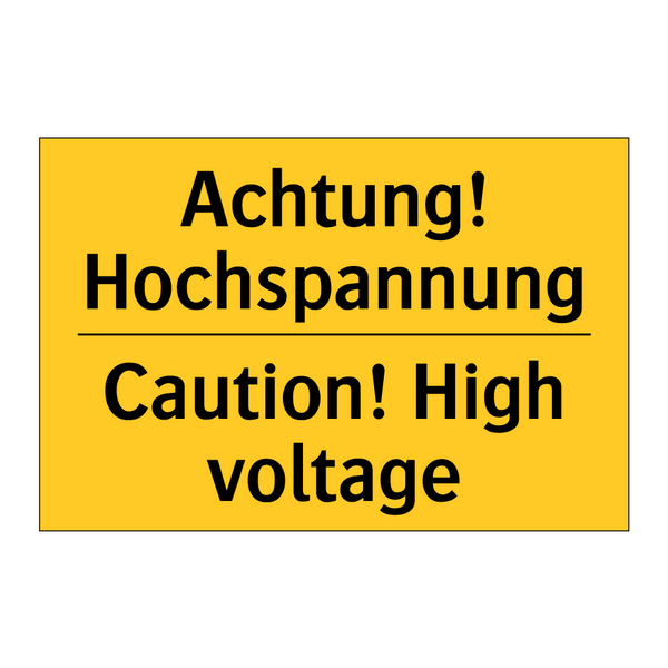 Achtung! Hochspannung - Caution! High voltage