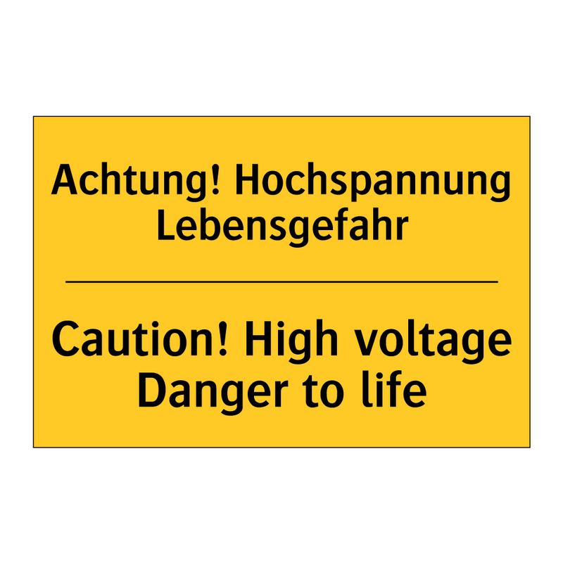 Achtung! Hochspannung Lebensgefahr/.../ - Caution! High voltage Danger to /.../