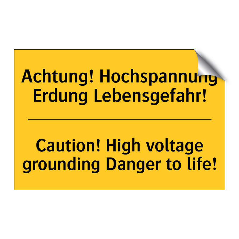 Achtung! Hochspannung Erdung Lebensgefahr!/.../ - Caution! High voltage grounding /.../