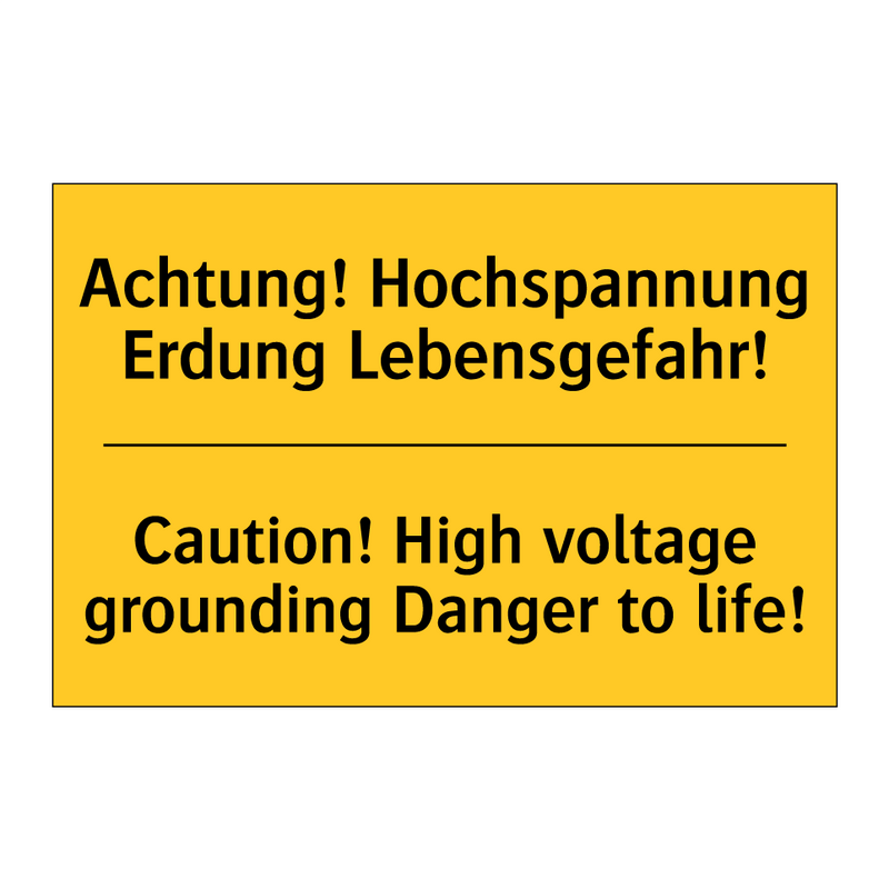 Achtung! Hochspannung Erdung Lebensgefahr!/.../ - Caution! High voltage grounding /.../