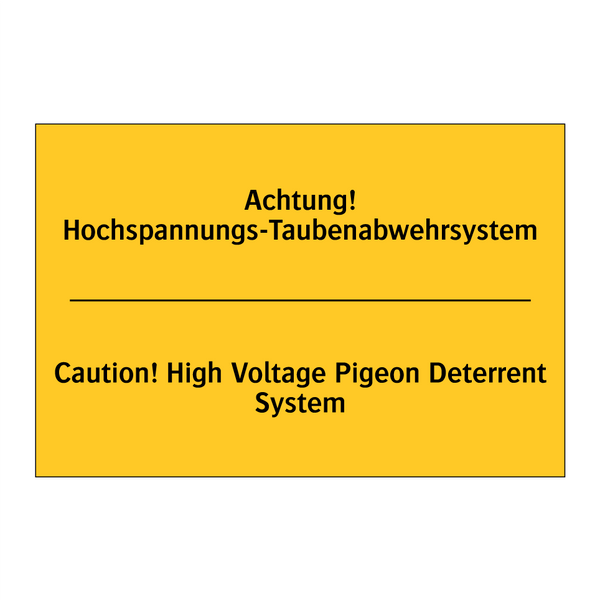 Achtung! Hochspannungs-Taubenabwehrsystem/.../ - Caution! High Voltage Pigeon Deterrent /.../