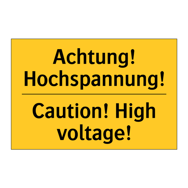 Achtung! Hochspannung! - Caution! High voltage!