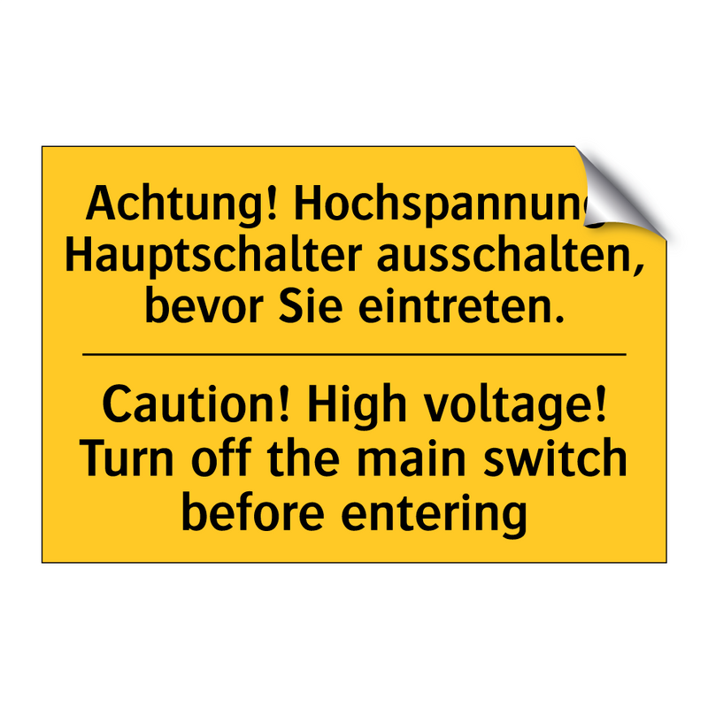 Achtung! Hochspannung! Hauptschalter /.../ - Caution! High voltage! Turn off /.../