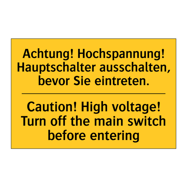 Achtung! Hochspannung! Hauptschalter /.../ - Caution! High voltage! Turn off /.../