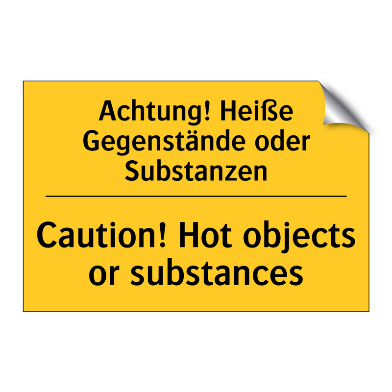 Achtung! Heiße Gegenstände oder /.../ - Caution! Hot objects or substances/.../