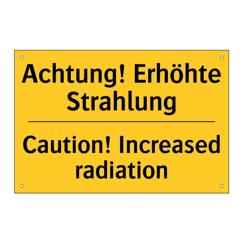 Achtung! Erhöhte Strahlung - Caution! Increased radiation