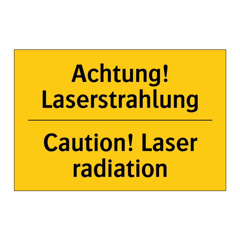 Achtung! Laserstrahlung - Caution! Laser radiation