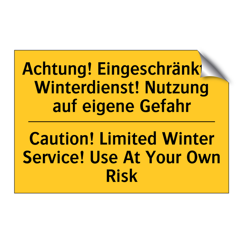 Achtung! Eingeschränkter Winterdienst! /.../ - Caution! Limited Winter Service! /.../