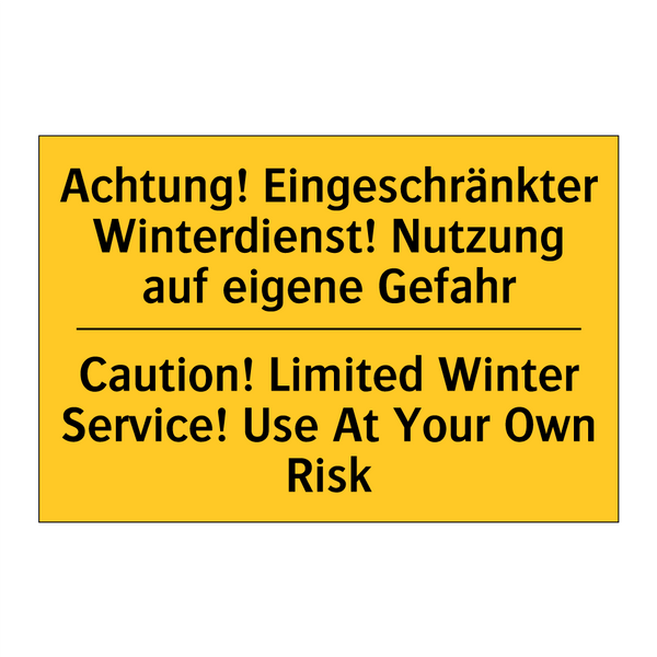 Achtung! Eingeschränkter Winterdienst! /.../ - Caution! Limited Winter Service! /.../