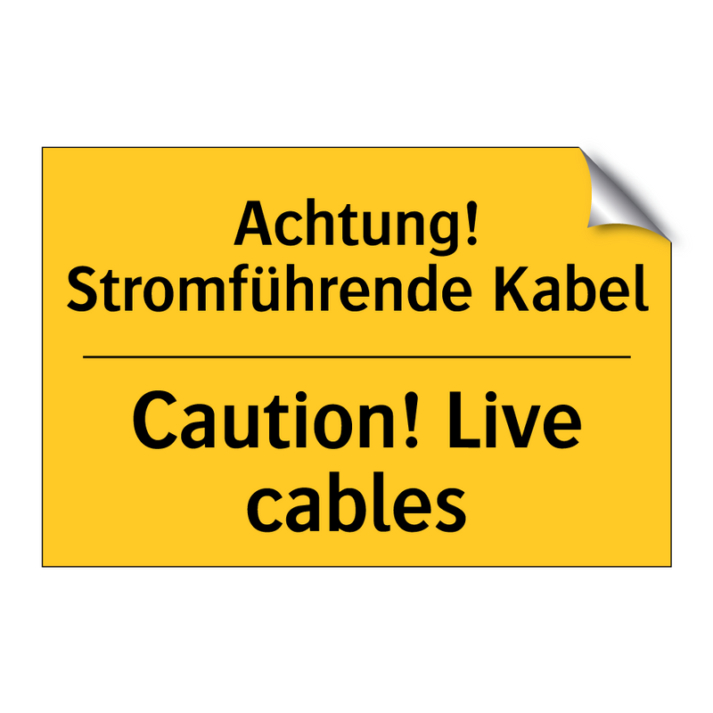 Achtung! Stromführende Kabel - Caution! Live cables