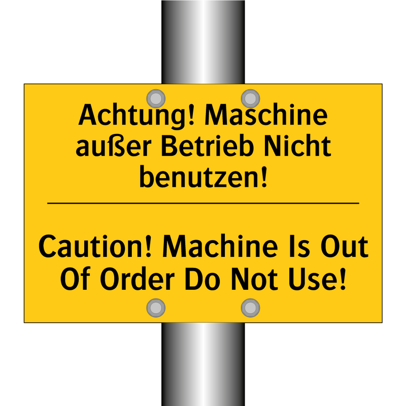 Achtung! Maschine außer Betrieb /.../ - Caution! Machine Is Out Of Order /.../