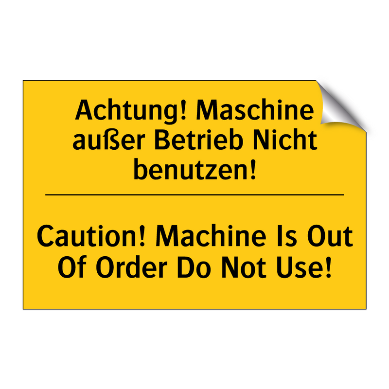 Achtung! Maschine außer Betrieb /.../ - Caution! Machine Is Out Of Order /.../