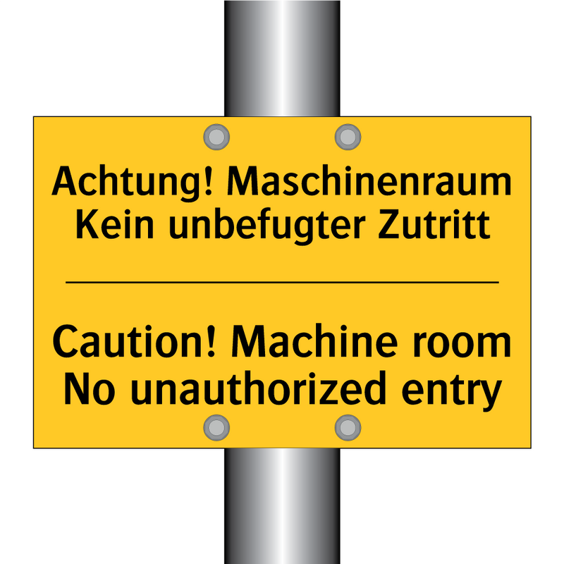 Achtung! Maschinenraum Kein unbefugter /.../ - Caution! Machine room No unauthorized /.../