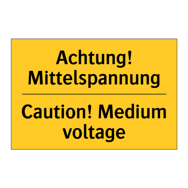 Achtung! Mittelspannung - Caution! Medium voltage