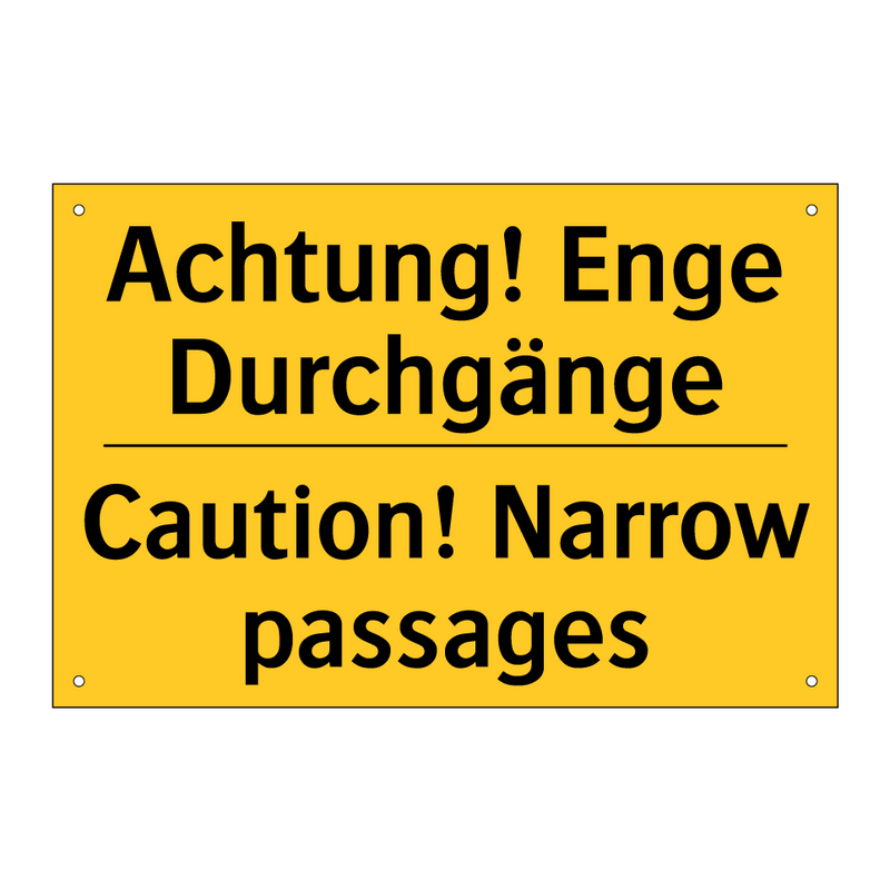 Achtung! Enge Durchgänge - Caution! Narrow passages