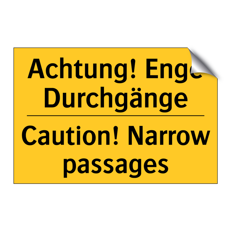 Achtung! Enge Durchgänge - Caution! Narrow passages