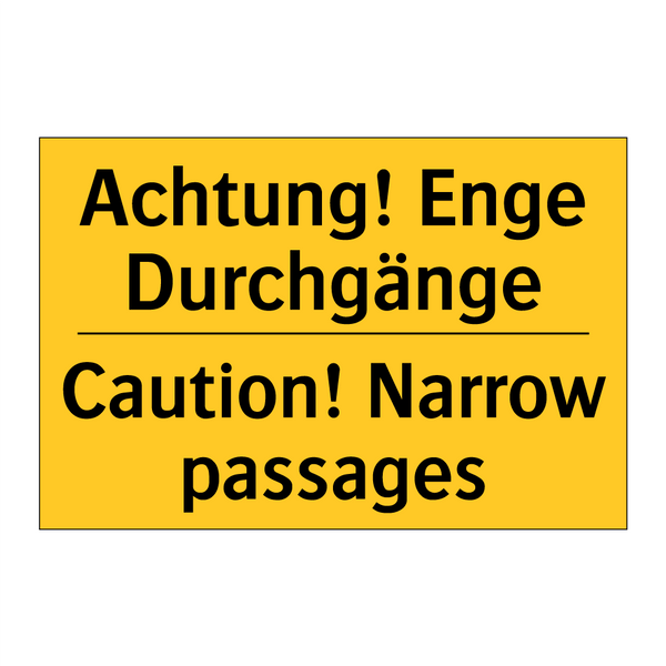 Achtung! Enge Durchgänge - Caution! Narrow passages