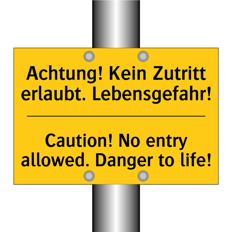 Achtung! Kein Zutritt erlaubt. /.../ - Caution! No entry allowed. Danger /.../