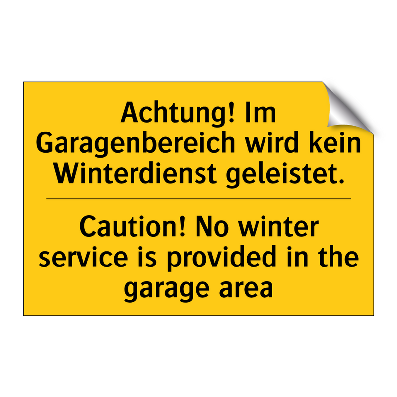 Achtung! Im Garagenbereich wird /.../ - Caution! No winter service is /.../