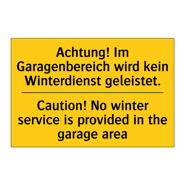 Achtung! Im Garagenbereich wird /.../ - Caution! No winter service is /.../