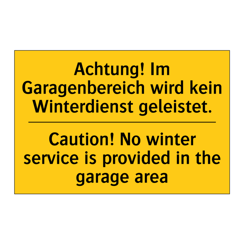 Achtung! Im Garagenbereich wird /.../ - Caution! No winter service is /.../