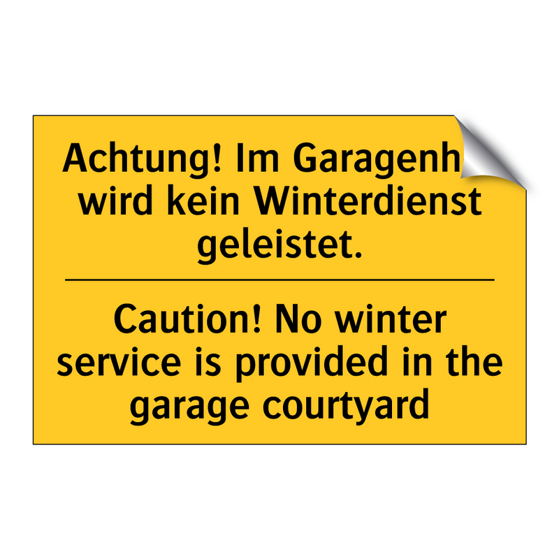 Achtung! Im Garagenhof wird kein /.../ - Caution! No winter service is /.../