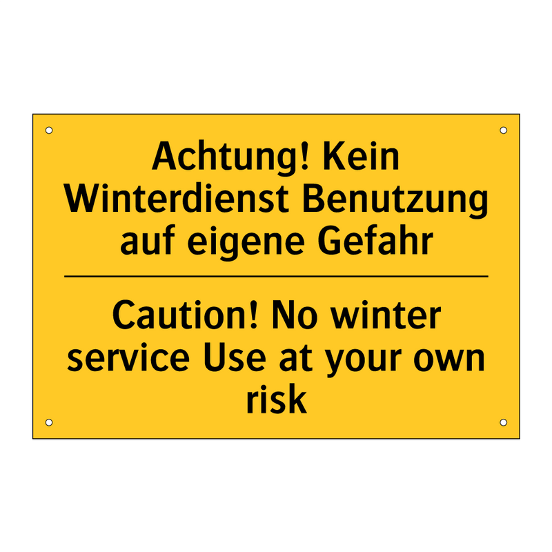 Achtung! Kein Winterdienst Benutzung /.../ - Caution! No winter service Use /.../