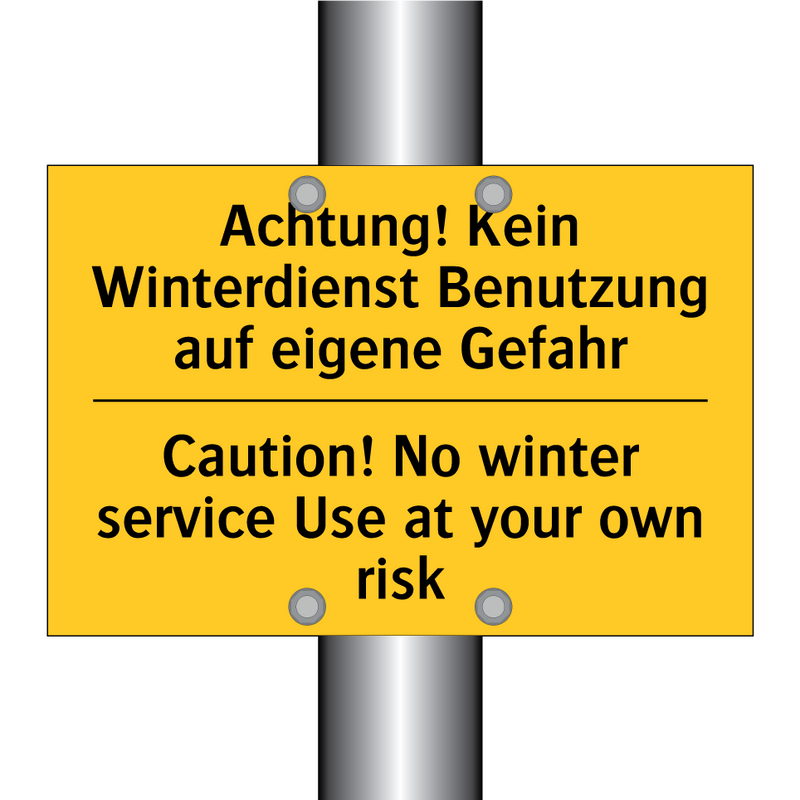 Achtung! Kein Winterdienst Benutzung /.../ - Caution! No winter service Use /.../