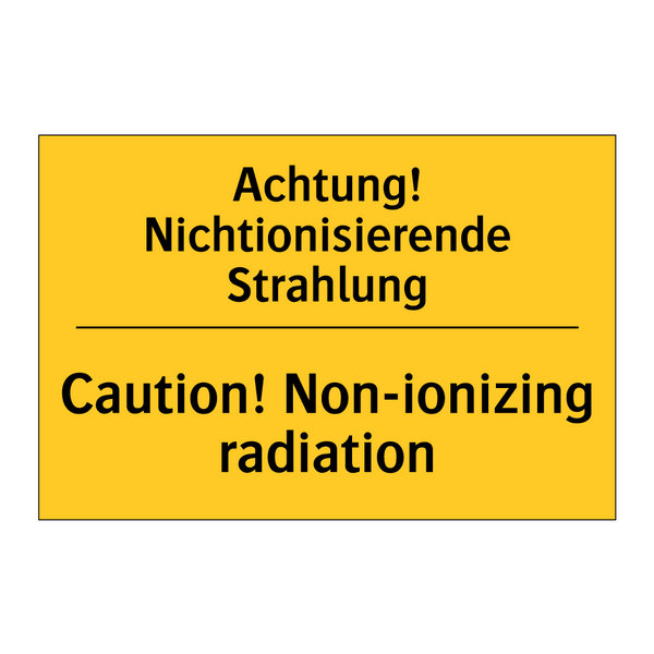 Achtung! Nichtionisierende Strahlung/.../ - Caution! Non-ionizing radiation/.../