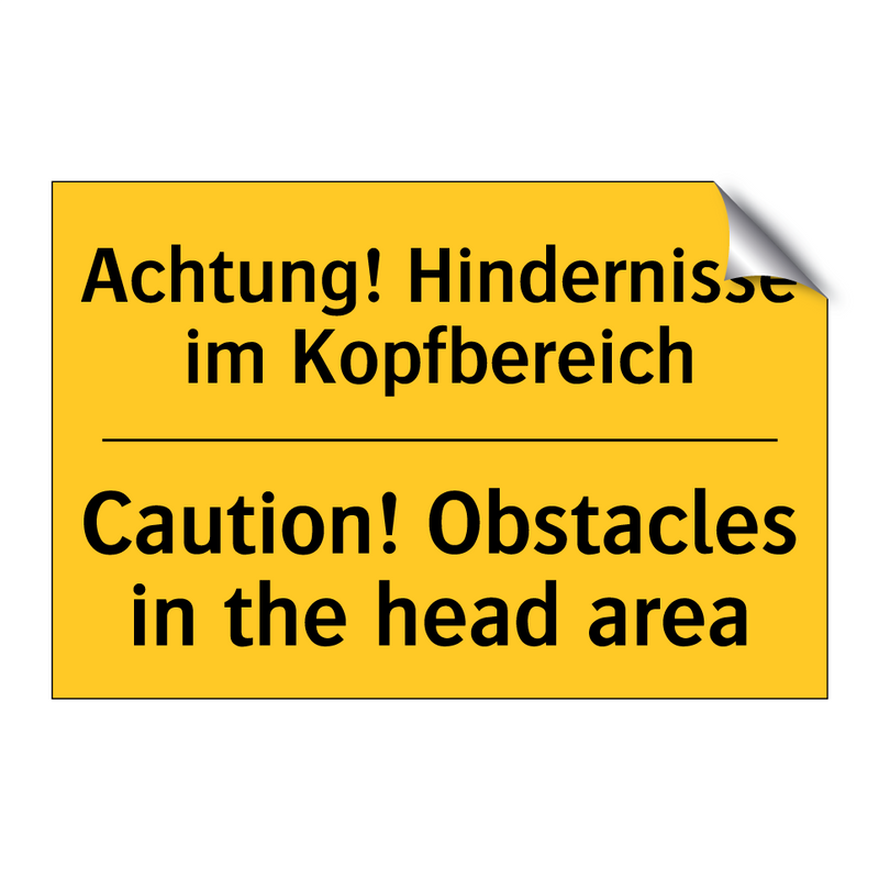 Achtung! Hindernisse im Kopfbereich/.../ - Caution! Obstacles in the head /.../