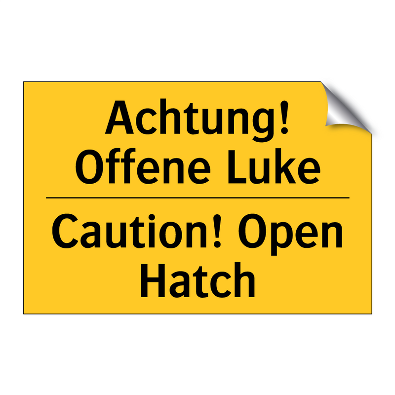 Achtung! Offene Luke - Caution! Open Hatch