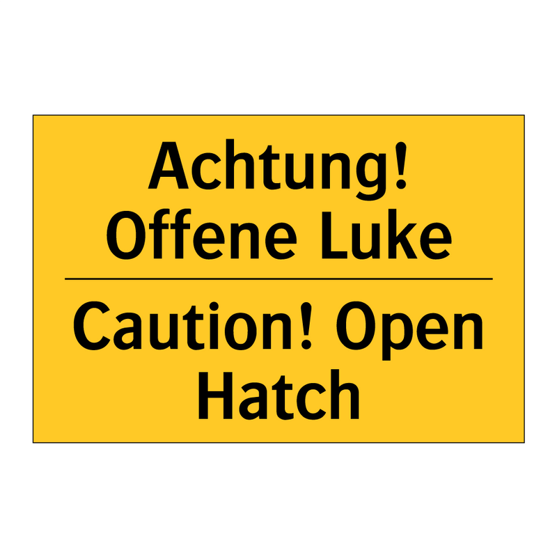 Achtung! Offene Luke - Caution! Open Hatch