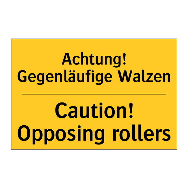 Achtung! Gegenläufige Walzen - Caution! Opposing rollers