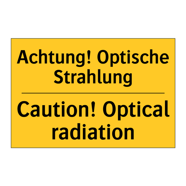 Achtung! Optische Strahlung - Caution! Optical radiation