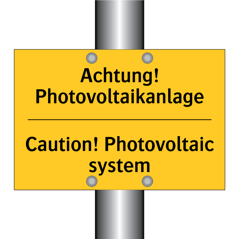 Achtung! Photovoltaikanlage - Caution! Photovoltaic system