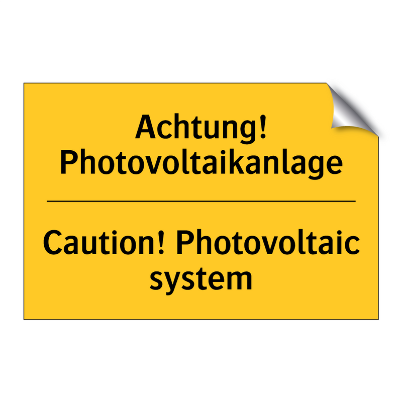 Achtung! Photovoltaikanlage - Caution! Photovoltaic system