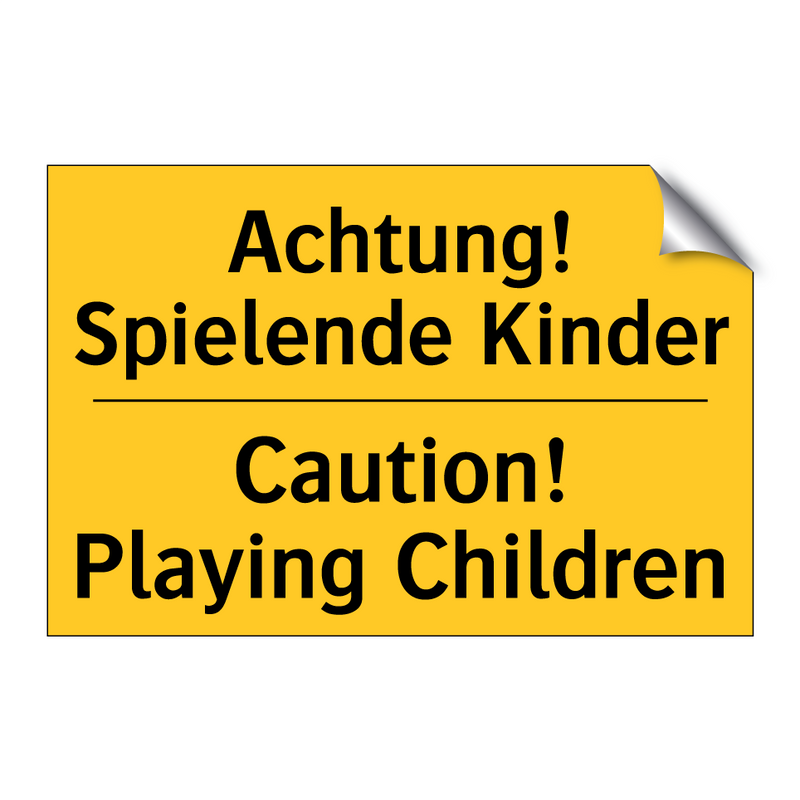 Achtung! Spielende Kinder - Caution! Playing Children