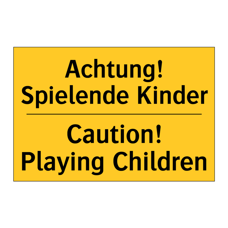 Achtung! Spielende Kinder - Caution! Playing Children