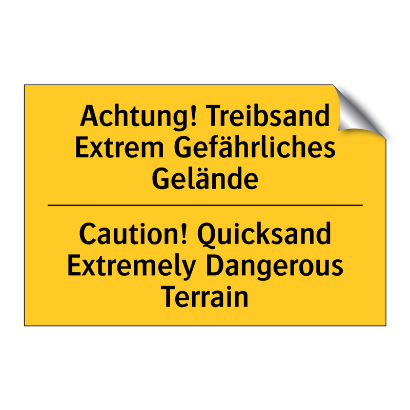 Achtung! Treibsand Extrem Gefährliches /.../ - Caution! Quicksand Extremely Dangerous /.../