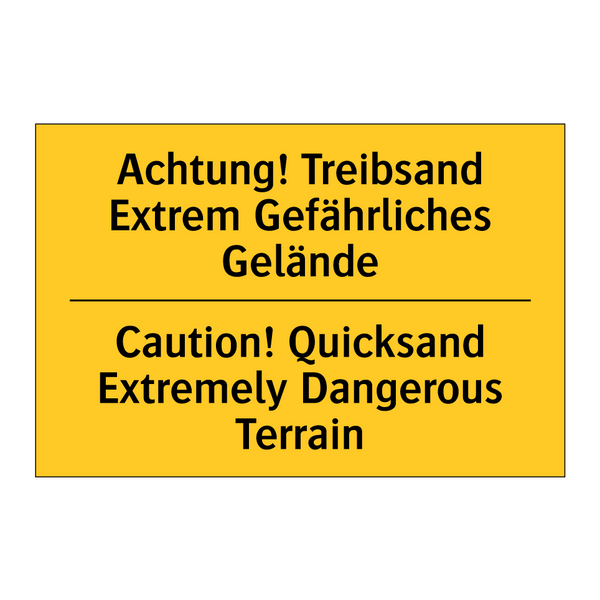 Achtung! Treibsand Extrem Gefährliches /.../ - Caution! Quicksand Extremely Dangerous /.../